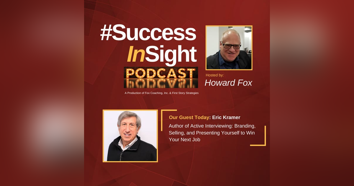 Eric Kramer - Author of Active Interviewing: Branding, Selling, and Presenting Yourself to Win Your Next Job Eric Kramer - Author of Active Interviewing: Branding, Selling, and Presenting Yourself to Win Your Next Job