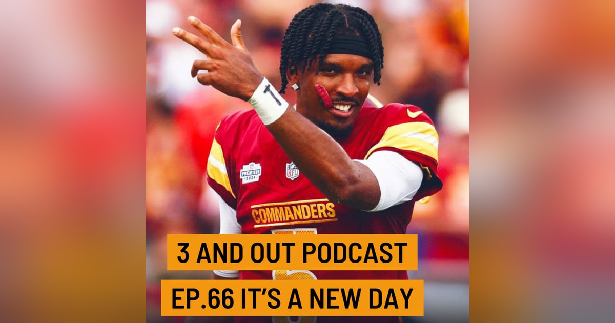 3 and Out Podcast Ep.66 Its a new day 3 and Out Podcast Ep.66 Its a new day