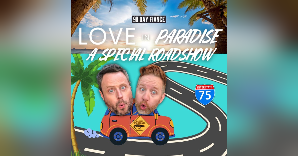 (Roadshow) 90 Day LOVE IN PARADISE: 0408 "No One Likes a Shady Beach" (Roadshow) 90 Day LOVE IN PARADISE: 0408 "No One Likes a Shady Beach"