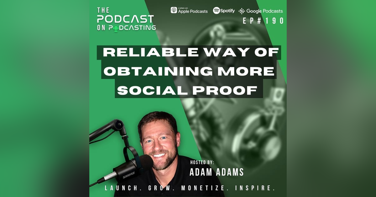 Ep190: Reliable Way Of Obtaining More Social Proof Ep190: Reliable Way Of Obtaining More Social Proof