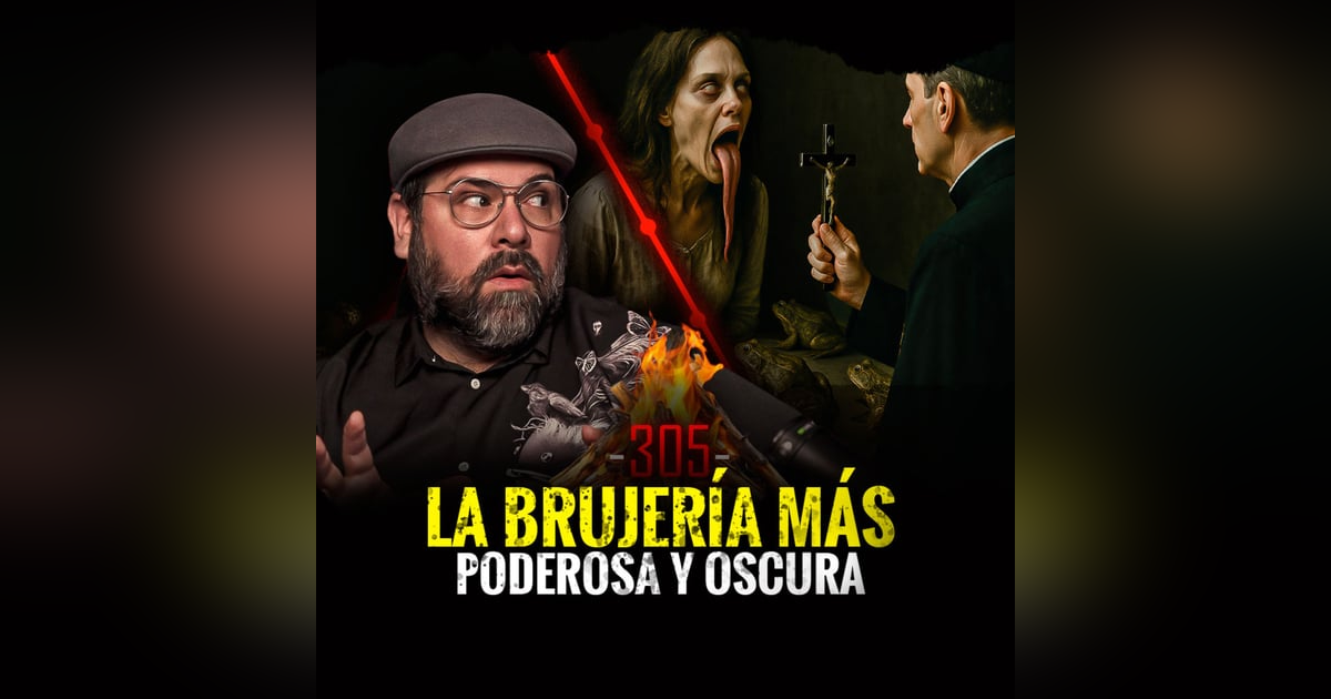 7 Historias de Brujería de Envidia, Posesión Maquiavelica y Apariciones Oscuras | EP 305 7 Historias de Brujería de Envidia, Posesión Maquiavelica y Apariciones Oscuras | EP 305
