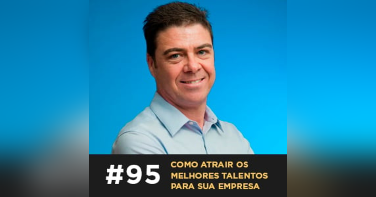 Café com ADM 095 — Como atrair os melhores talentos para sua empresa Café com ADM 095 — Como atrair os melhores talentos para sua empresa