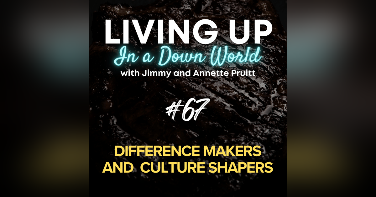"Difference Makers and Culture Shapers" "Difference Makers and Culture Shapers"