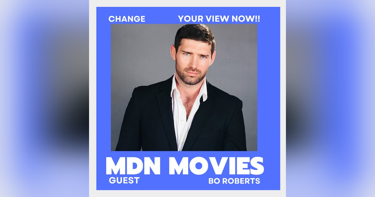 MAJOR DAUGHTER IN CONVERSATION WITH HOLLYWOOD ACTOR/MOVIE DIRECTOR BO ROBERTS MAJOR DAUGHTER IN CONVERSATION WITH HOLLYWOOD ACTOR/MOVIE DIRECTOR BO ROBERTS