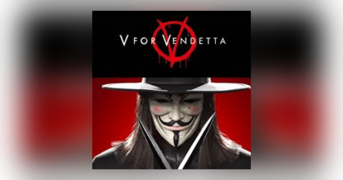 EPISODE 106: V FOR VENDETTA EPISODE 106: V FOR VENDETTA