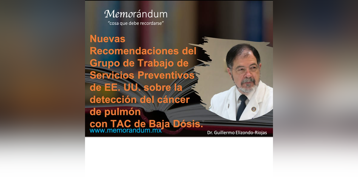 Nuevas Recomendaciones del Grupo de Trabajo de Servicios Preventivos de EE. UU. sobre la detección del cáncer de pulmón con TAC de Baja Dósis. Nuevas Recomendaciones del Grupo de Trabajo de Servicios Preventivos de EE. UU. sobre la detección del cáncer de pulmón con TAC de Baja Dósis.