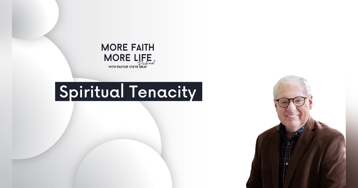 Spiritual Tenacity Spiritual Tenacity