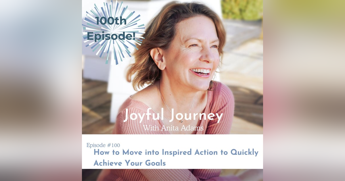 How to Move into Inspired Action to Quickly Achieve Your Goals How to Move into Inspired Action to Quickly Achieve Your Goals