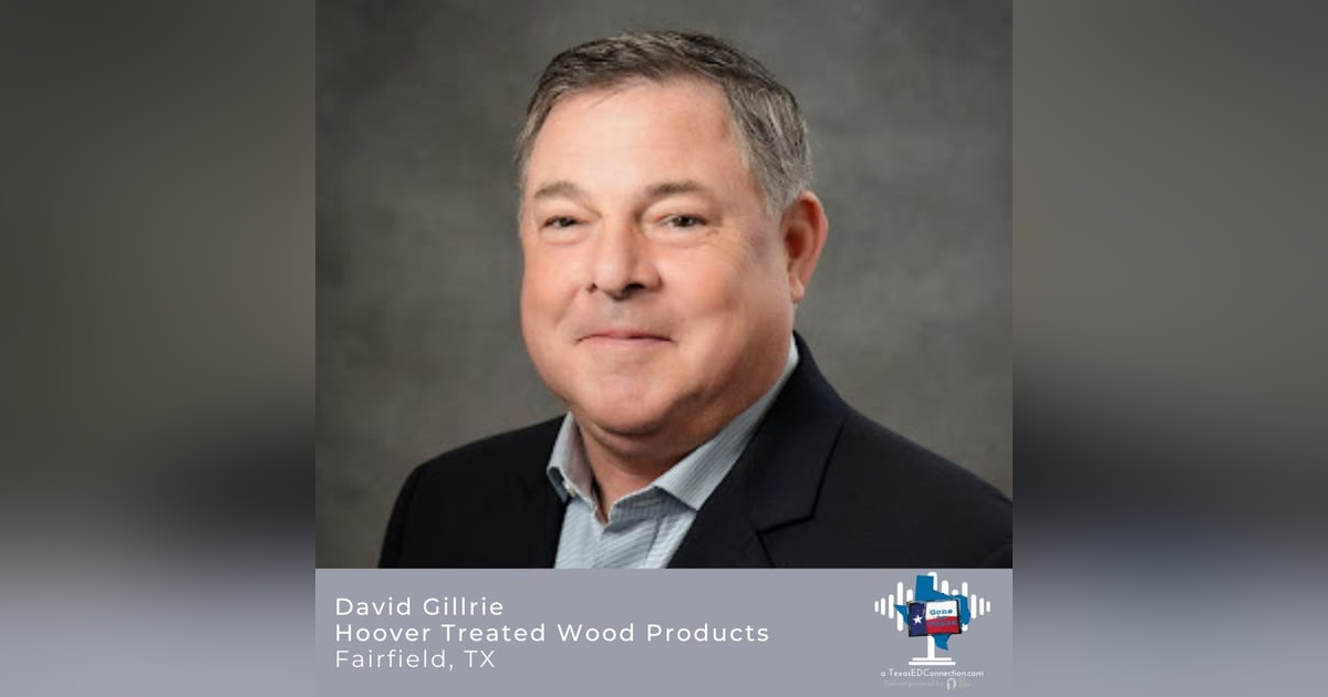 Episode 25 - David Gillrie, Hoover Treated Wood Products, Fairfield, TX Episode 25 - David Gillrie, Hoover Treated Wood Products, Fairfield, TX