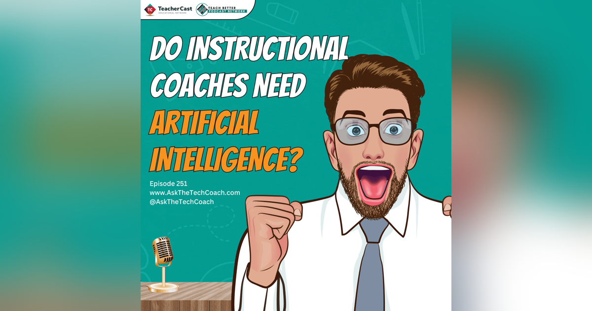 How can Instructional Coaches harness the power of Artificial Intelligence? How can Instructional Coaches harness the power of Artificial Intelligence?