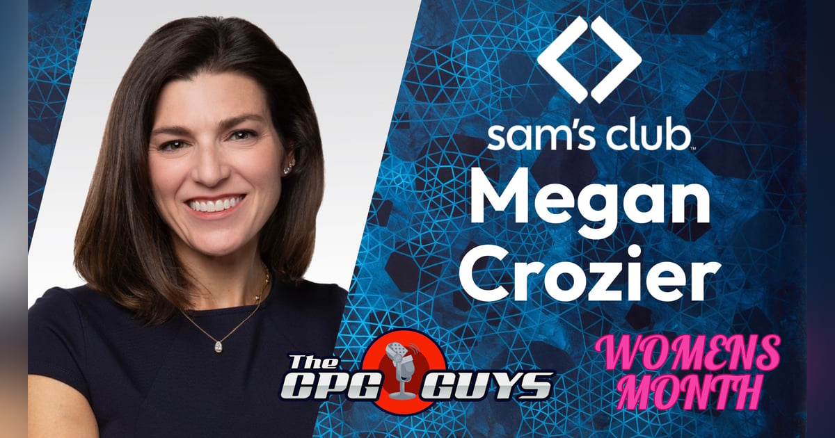 Merchandising Excellence with Sam's Club's Megan Crozier Merchandising Excellence with Sam's Club's Megan Crozier