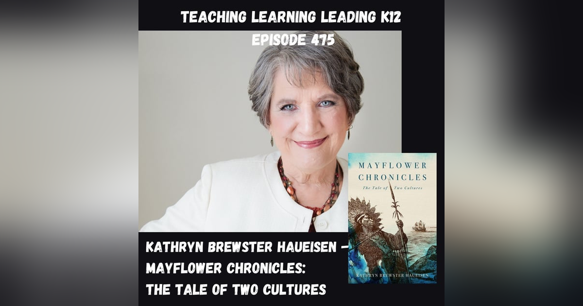 Kathryn Brewster Haueisen - Mayflower Chronicles: The Tale of Two Cultures - 475 Kathryn Brewster Haueisen - Mayflower Chronicles: The Tale of Two Cultures - 475