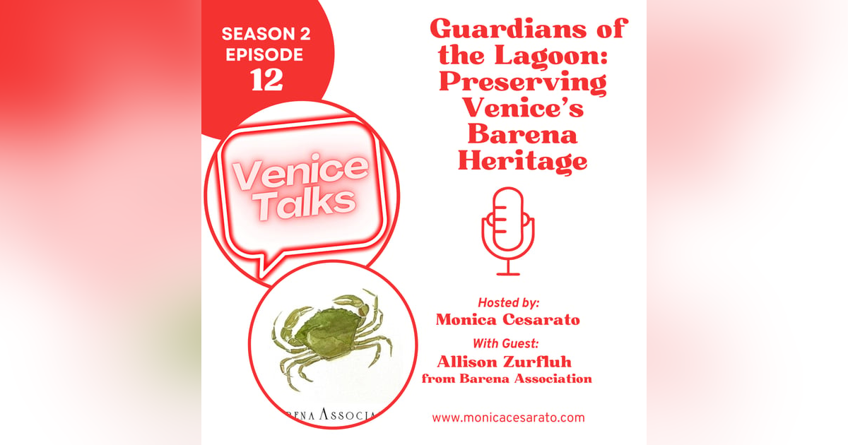 S2 Ep.12 Guardians of the Lagoon: Preserving Venice's Unique Ecosystem - A chat with Barena Association S2 Ep.12 Guardians of the Lagoon: Preserving Venice's Unique Ecosystem - A chat with Barena Association