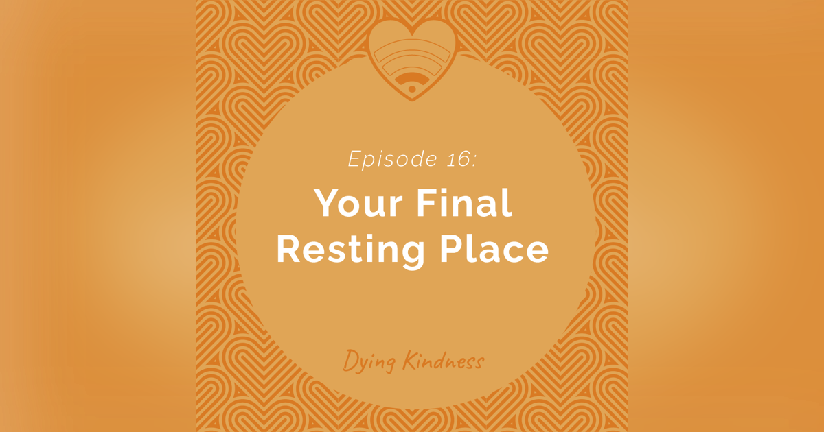 16: Your Final Resting Place 16: Your Final Resting Place