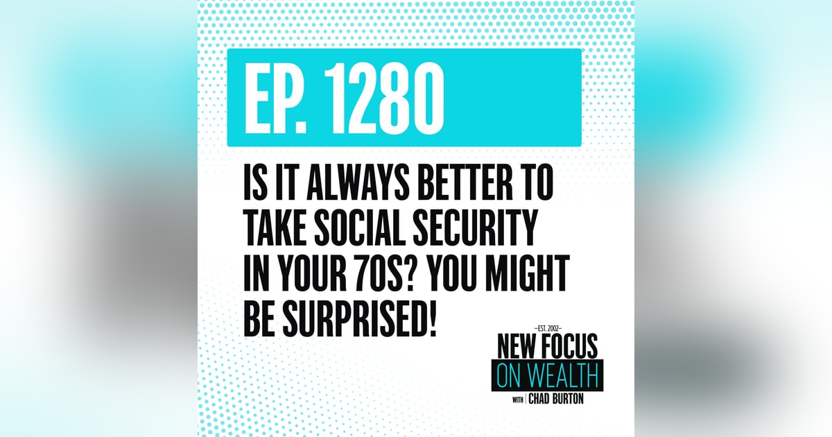Is It Always Better To Take Social Security In Your 70s? You Might Be Surprised! Is It Always Better To Take Social Security In Your 70s? You Might Be Surprised!