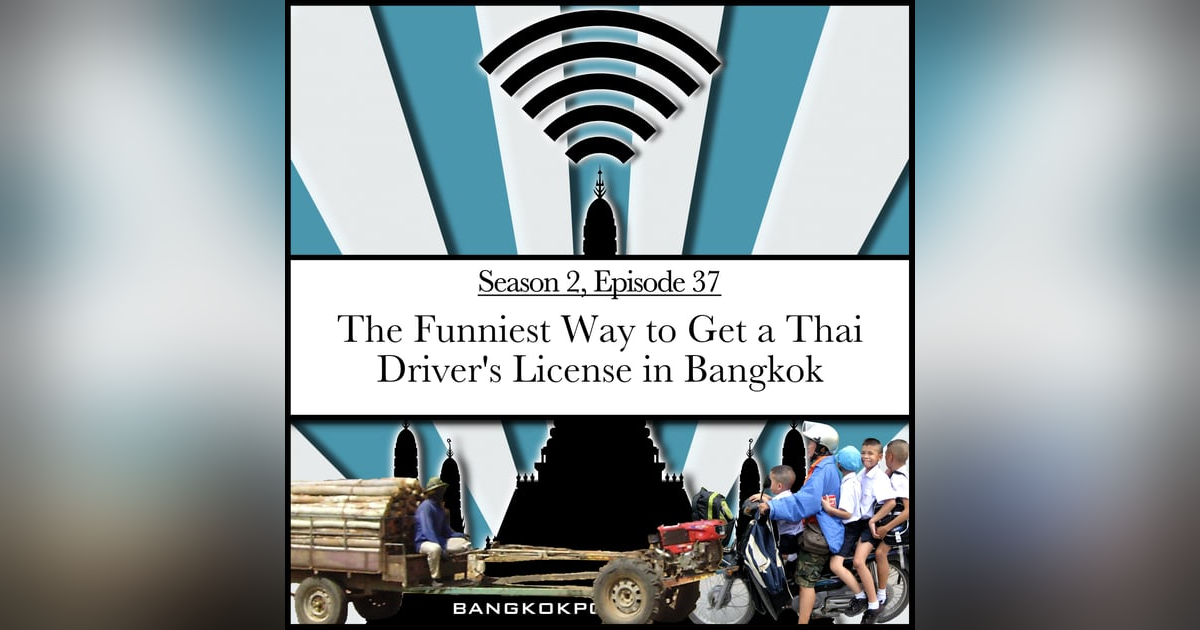 The Funniest Way To Get A Thai Drivers License In Bangkok (2.37) The Funniest Way To Get A Thai Drivers License In Bangkok (2.37)