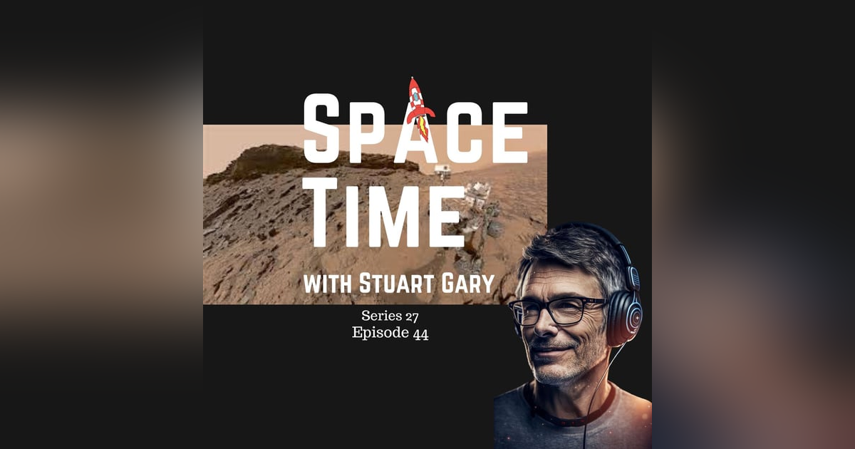 S27E44: Unveiling Mars' Ancient Rivers: Curiosity's Quest for Extinct Waterways S27E44: Unveiling Mars' Ancient Rivers: Curiosity's Quest for Extinct Waterways