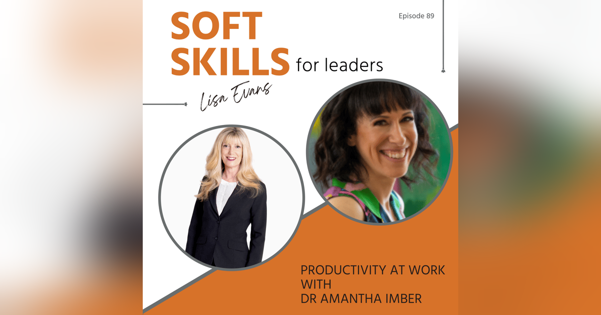 089: Smart Ways of Working with Amantha Imber 089: Smart Ways of Working with Amantha Imber