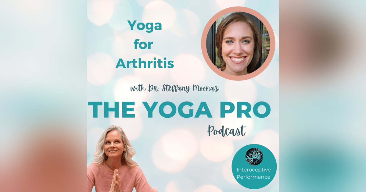 Yoga for Arthritis with Dr. Steffany Moonaz Yoga for Arthritis with Dr. Steffany Moonaz