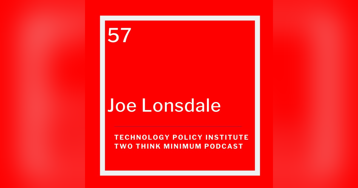 How Entrepreneurs Can Build a Better Society and Government with Joe Lonsdale How Entrepreneurs Can Build a Better Society and Government with Joe Lonsdale
