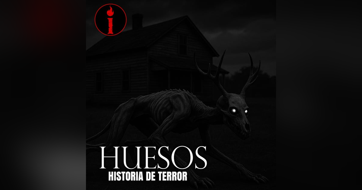 HUESOS - LA HISTORIA DE UNA CRIATURA NAHUAL │ INFRAMUNDO RELATOS HUESOS - LA HISTORIA DE UNA CRIATURA NAHUAL │ INFRAMUNDO RELATOS