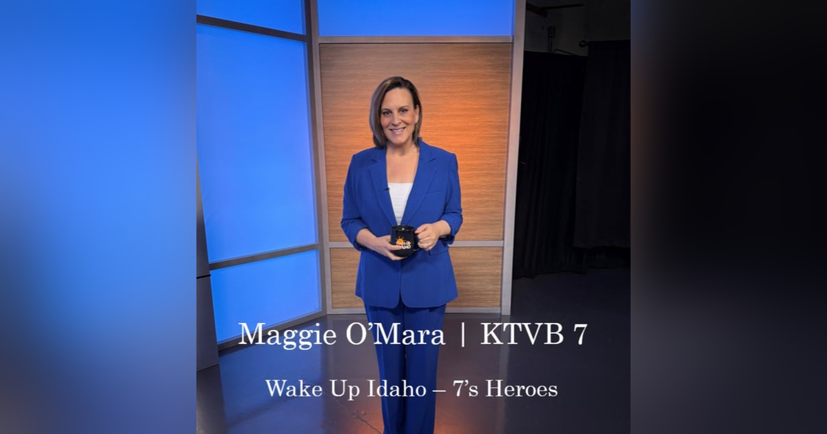 The Great Idaho Show - Maggie O Mara - KTVB Channel 7 Anchor The Great Idaho Show - Maggie O Mara - KTVB Channel 7 Anchor