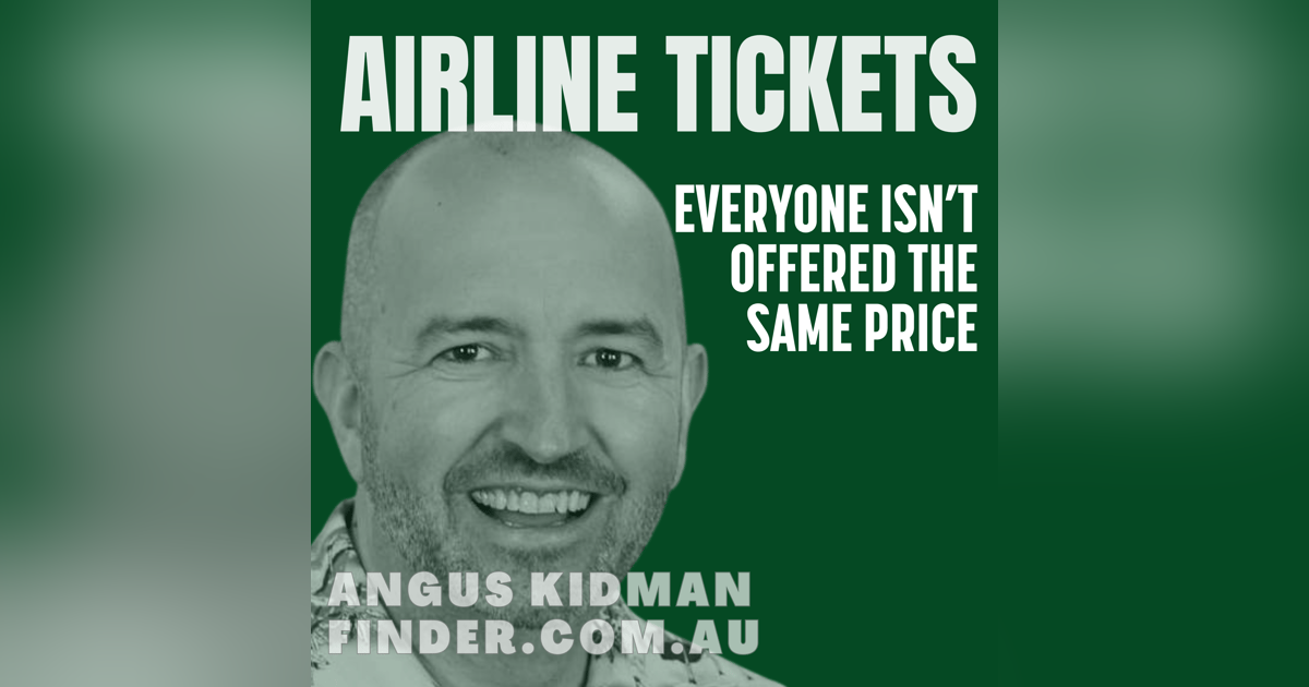 54: Airline Tickets. Is everyone offered the same price? 54: Airline Tickets. Is everyone offered the same price?