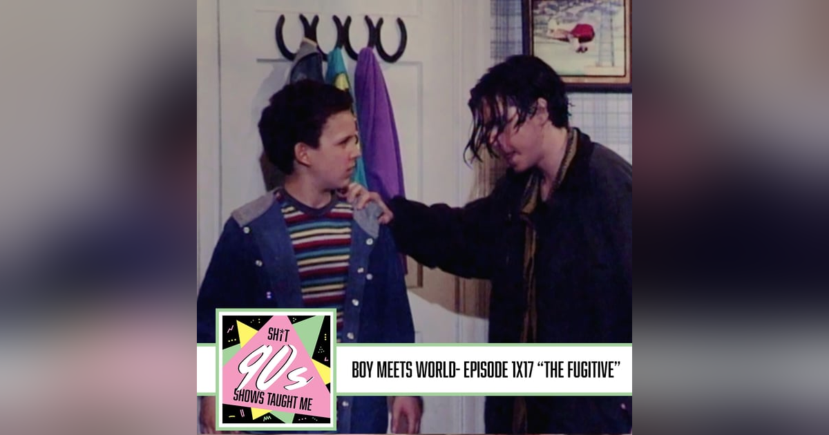 Boy Meets World: Season 1 Episode 17 - The Fugitive Boy Meets World: Season 1 Episode 17 - The Fugitive