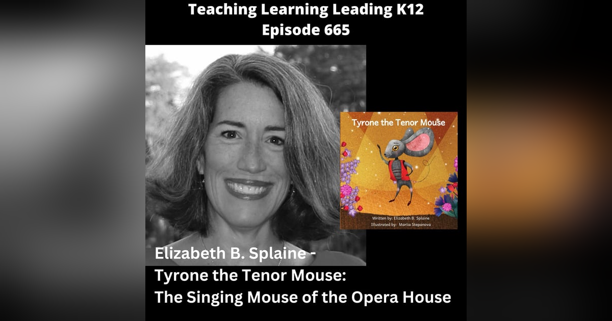 Elizabeth B. Splaine - Tyrone the Tenor Mouse: The Singing Mouse of the Opera House - 665 Elizabeth B. Splaine - Tyrone the Tenor Mouse: The Singing Mouse of the Opera House - 665
