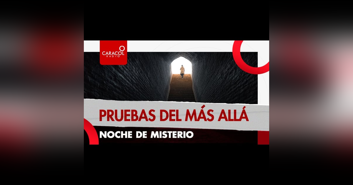 Pruebas del Más Allá Pruebas del Más Allá