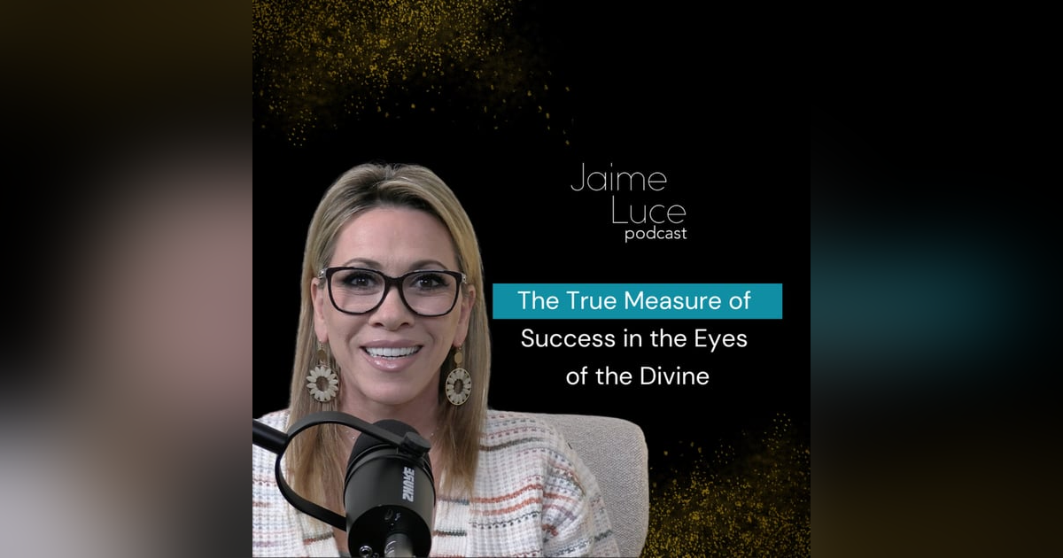 The True Measure of Success in the Eyes of the Divine The True Measure of Success in the Eyes of the Divine