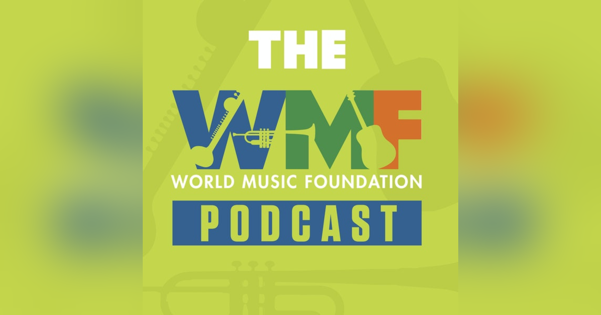 World Music Foundation Podcast World Music Foundation Podcast