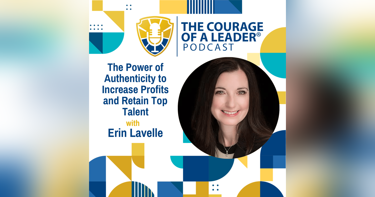 The Power of Authenticity to Increase Profits and Retain Top Talent with Erin Lavelle, CFO of WittKieffer The Power of Authenticity to Increase Profits and Retain Top Talent with Erin Lavelle, CFO of WittKieffer