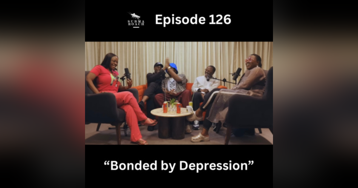 Episode 126: "Bonded by Depression" Episode 126: "Bonded by Depression"