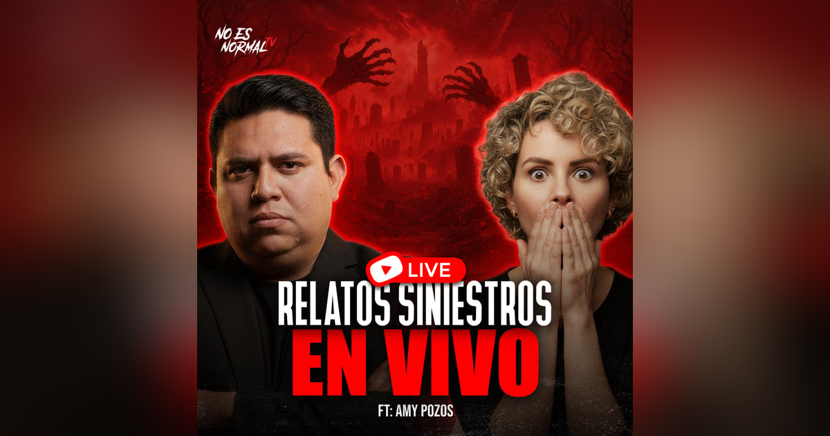 Relatos Siniestros En VIVO | Noesnormal.tv Relatos Siniestros En VIVO | Noesnormal.tv