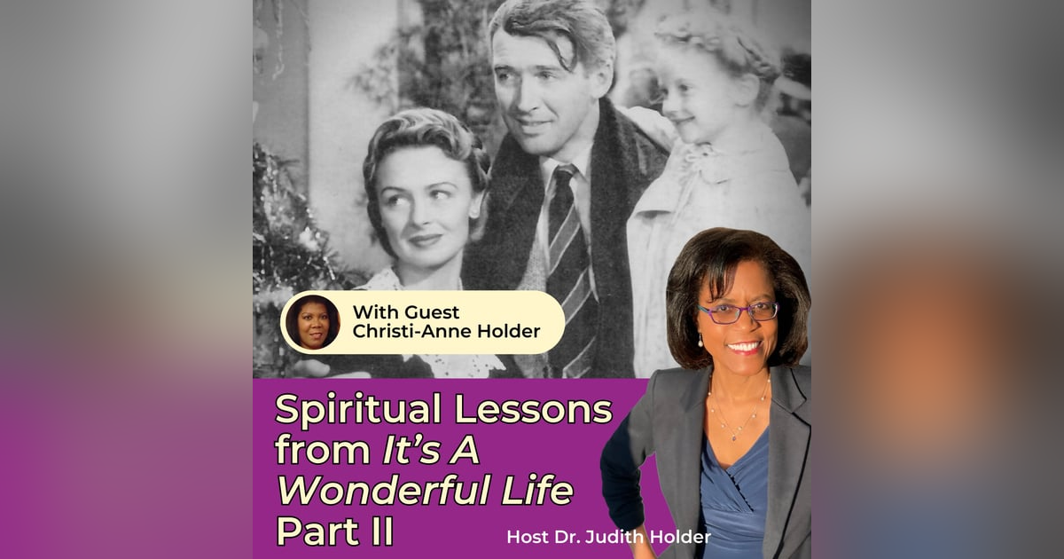 Life Lessons from the Movie It’s a Wonderful Life – Part II Life Lessons from the Movie It’s a Wonderful Life – Part II