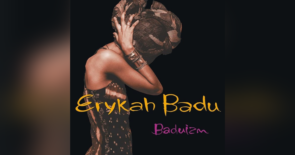 Erykah Badu: Baduizm (1997). Enter The Goddess... Erykah Badu: Baduizm (1997). Enter The Goddess...