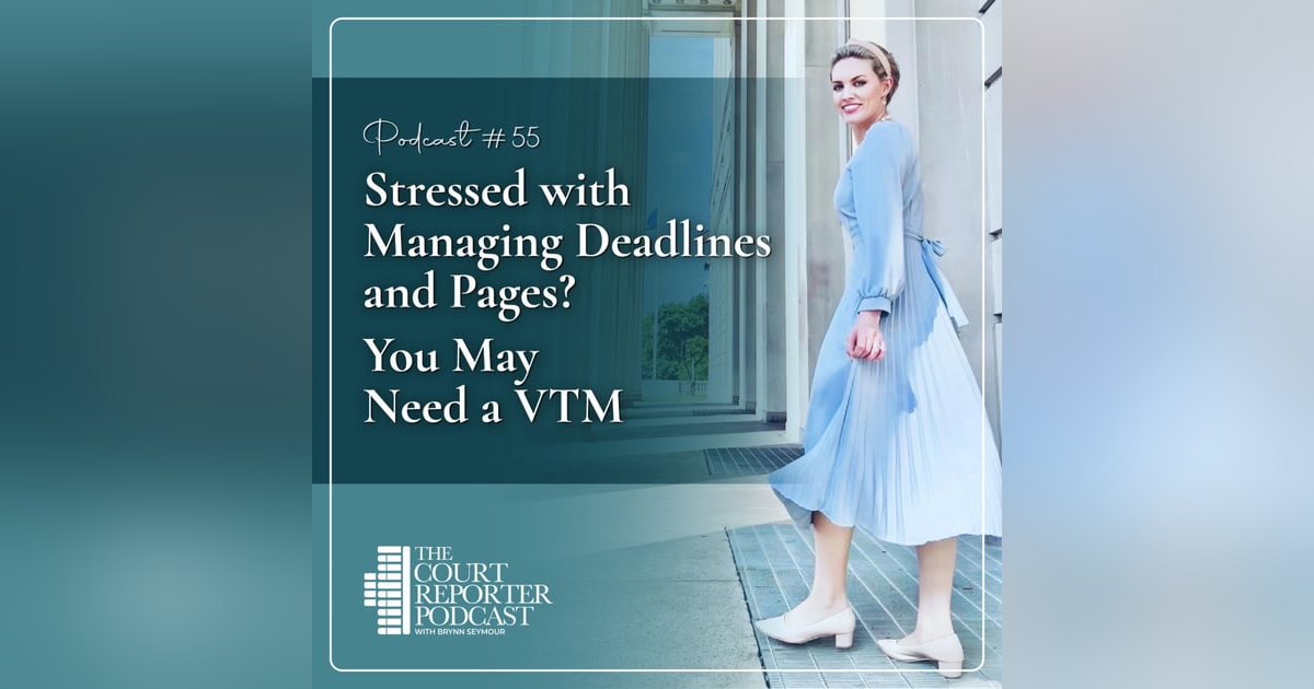 #55 - Stressed with Deadlines and Pages? You May Need a VTM #55 - Stressed with Deadlines and Pages? You May Need a VTM