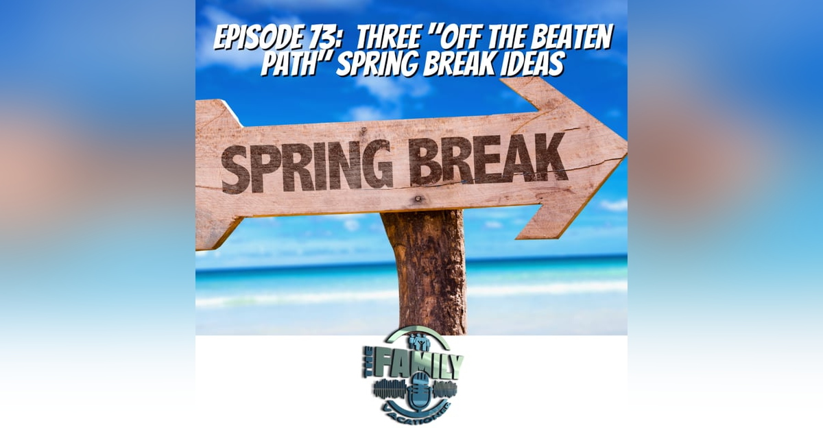 Spring Break Locations Spring Break Locations