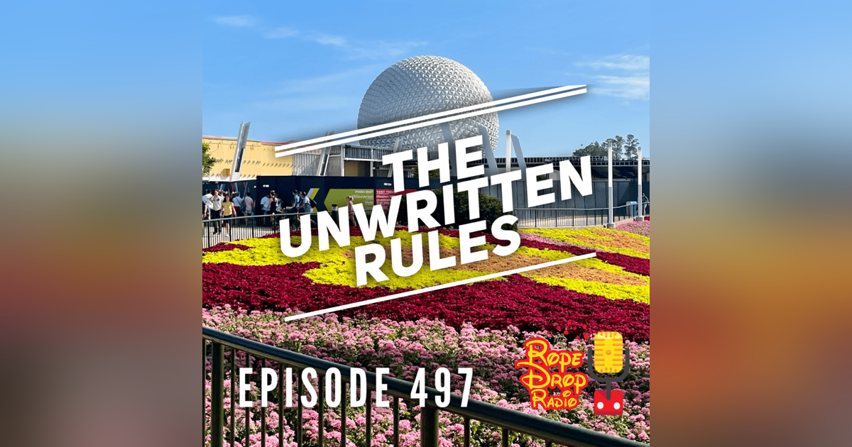 RDR 497: The Unwritten Rules of Disney You Have to Know RDR 497: The Unwritten Rules of Disney You Have to Know