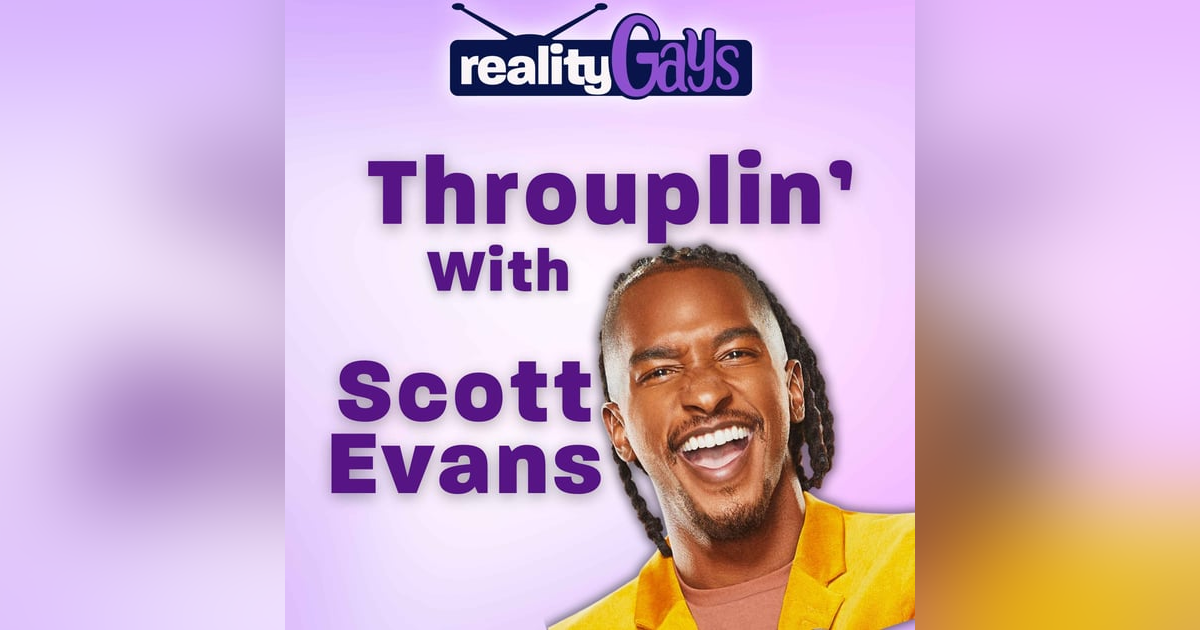 Throuplin' with Scott Evans! Throuplin' with Scott Evans!
