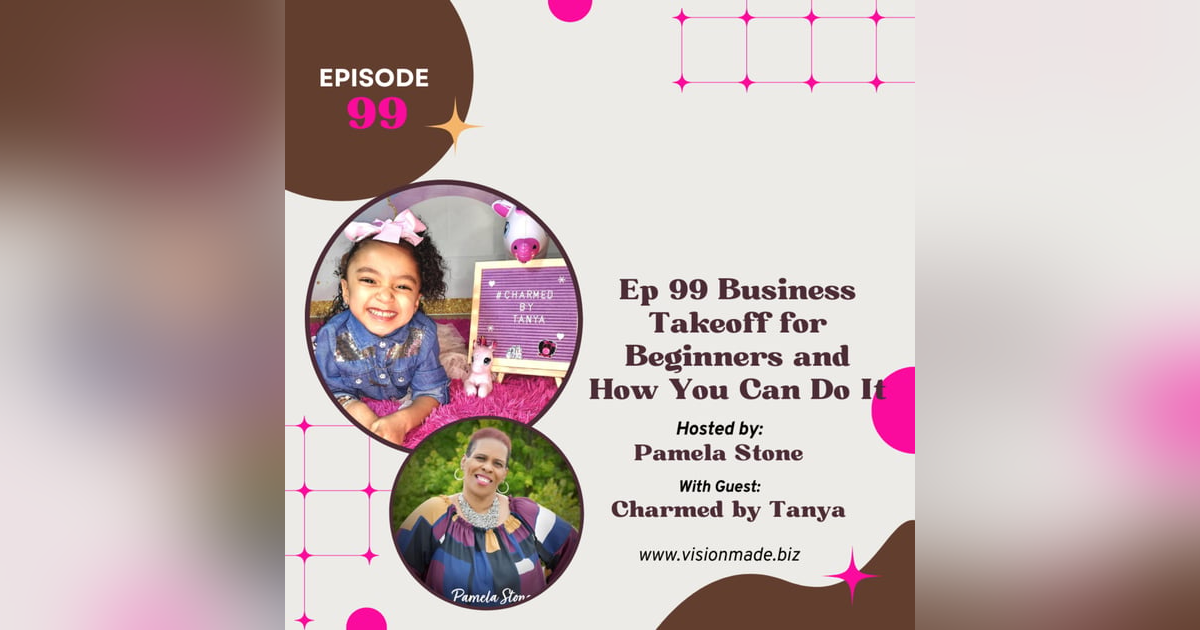 Episode 99 Business Takeoff with 5 year old Tanya Episode 99 Business Takeoff with 5 year old Tanya