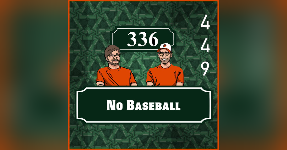 Pod 449 - No Baseball Pod 449 - No Baseball
