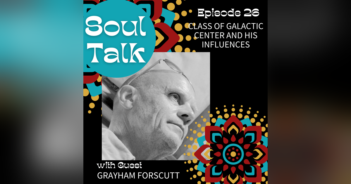 Class of Galactic Center and His Influences - Grayham Forscutt Class of Galactic Center and His Influences - Grayham Forscutt