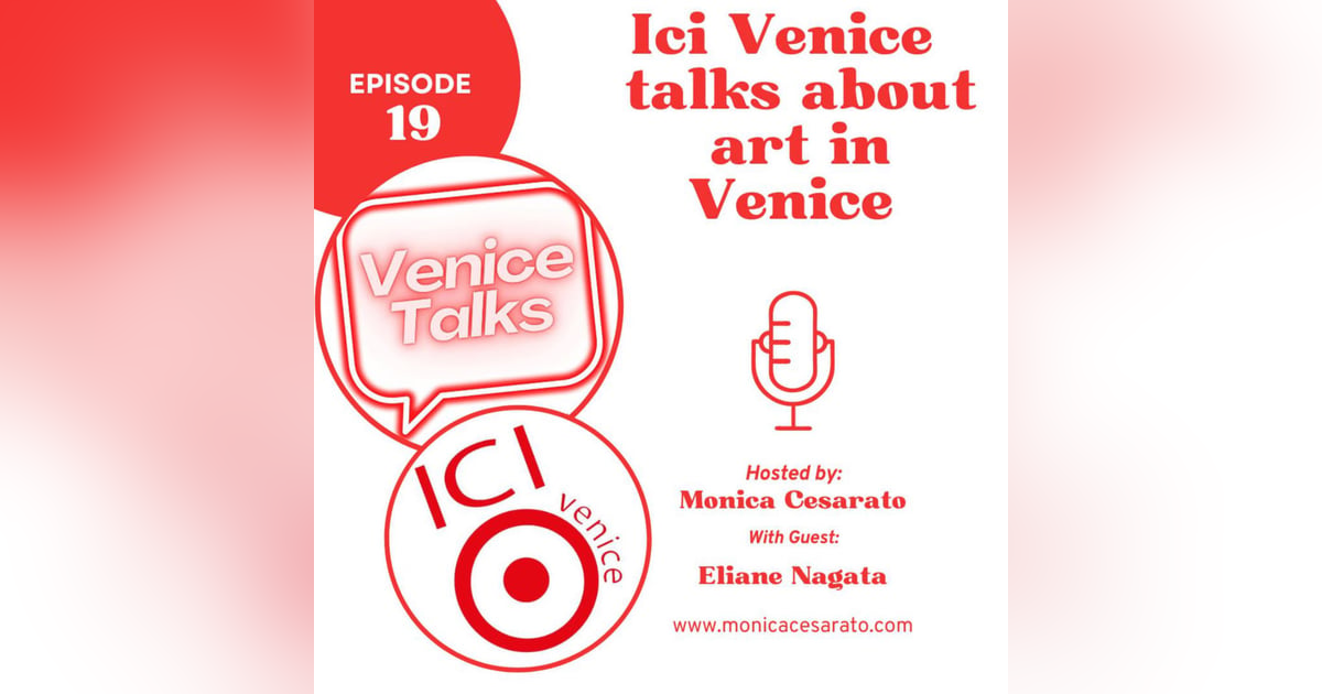 Ep.19 - Bridging Cultures: Exploring ICI Venice's Journey in Fostering Global Cultural Resonances. A chat with Eliane Nagata, curator for ICI Venice Ep.19 - Bridging Cultures: Exploring ICI Venice's Journey in Fostering Global Cultural Resonances. A chat with Eliane Nagata, curator for ICI Venice