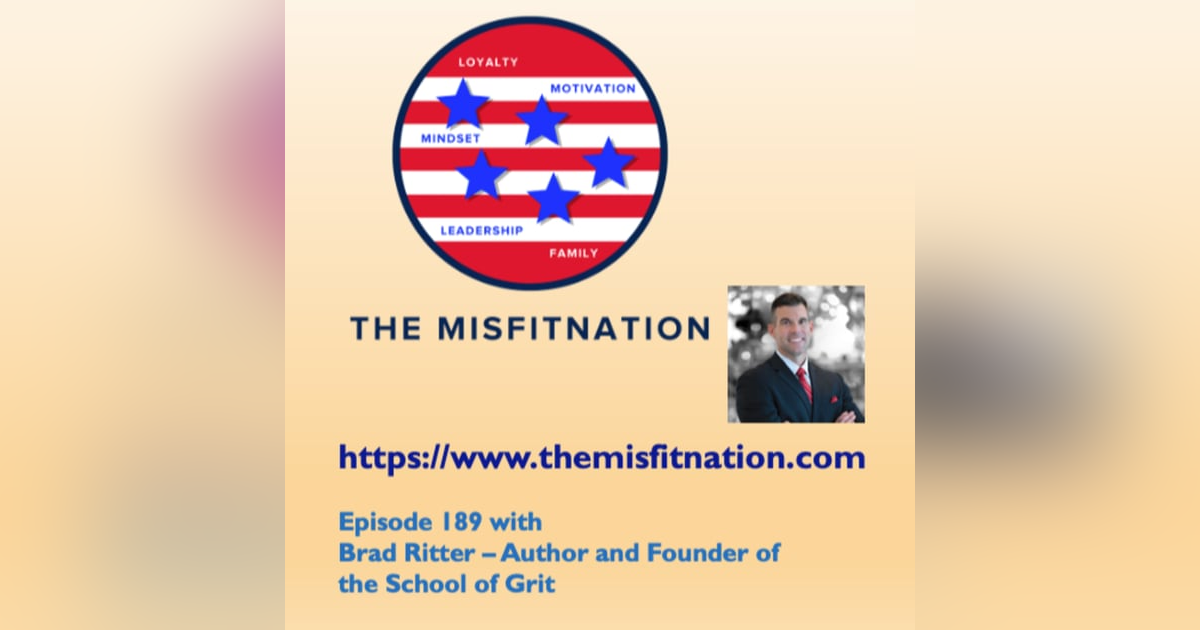 Brad Ritter – Author and Founder of the School of Grit Brad Ritter – Author and Founder of the School of Grit