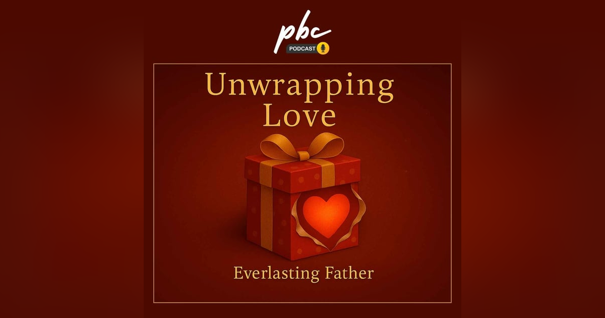 Unwrapping Love | Evening Service Unwrapping Love | Evening Service