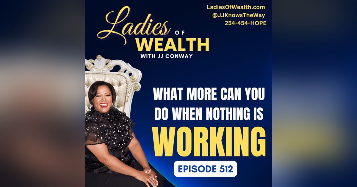 Episode 512: What More Can You Do When Nothing Is Working? Episode 512: What More Can You Do When Nothing Is Working?