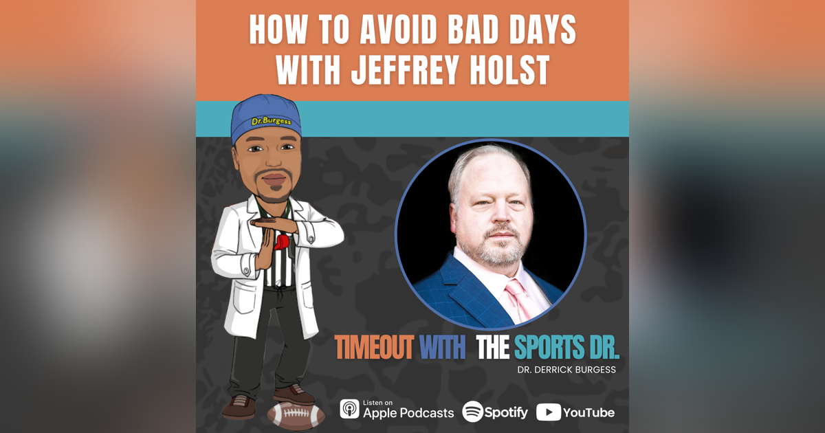 How to Avoid Bad Days with Jeffrey Holst How to Avoid Bad Days with Jeffrey Holst