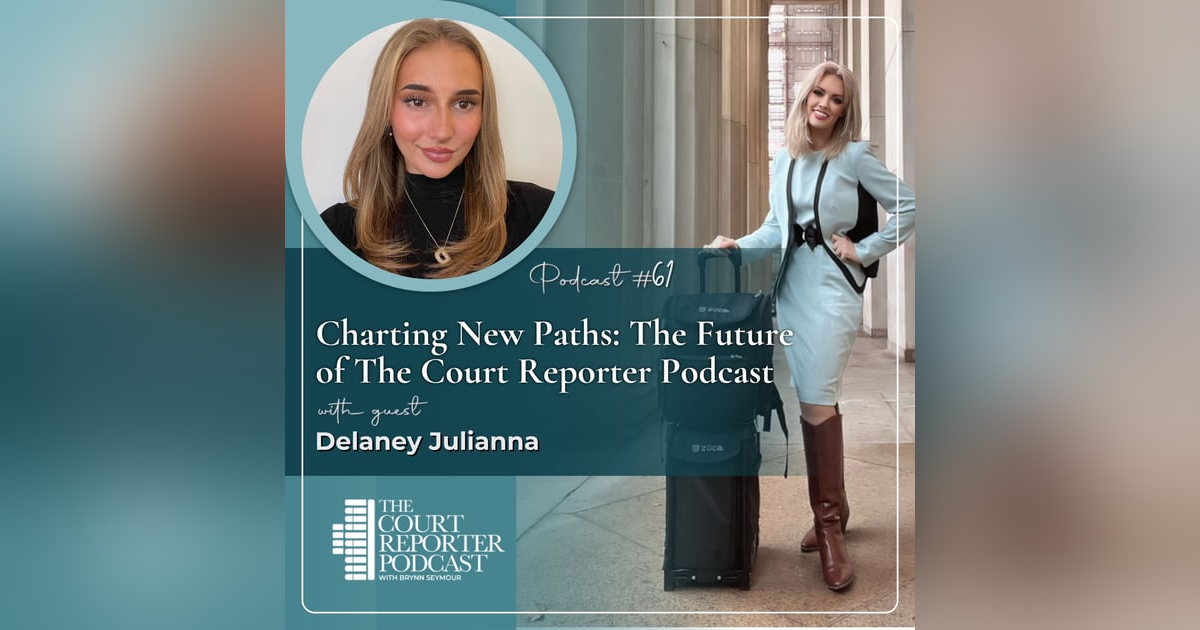 #61 - Introducing Delaney to the Court Reporter Podcast Team! #61 - Introducing Delaney to the Court Reporter Podcast Team!